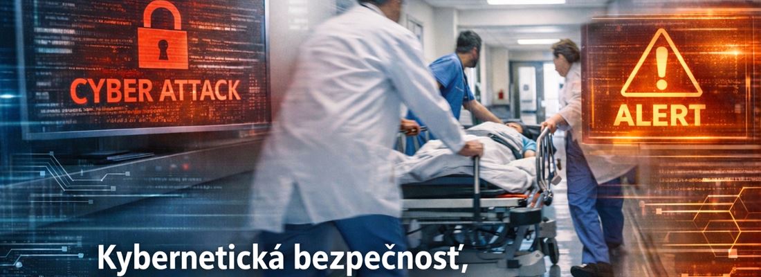Keď kybernetický útok ohrozuje zdravie: prečo je kybernetická bezpečnosť v zdravotníctve kritická